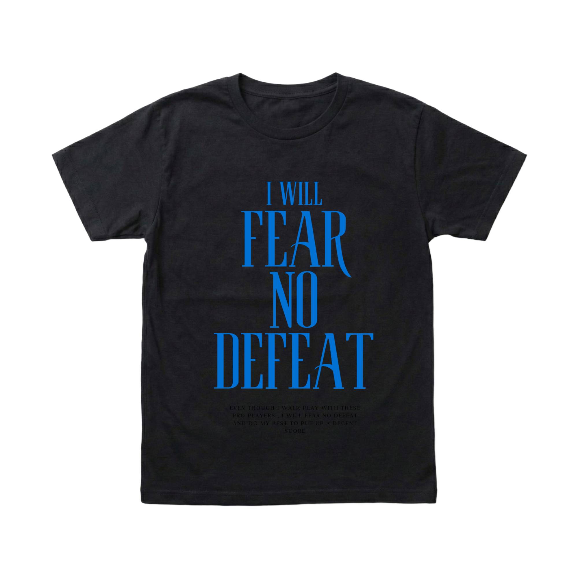 Fear No Defeat Statement T-Shirt