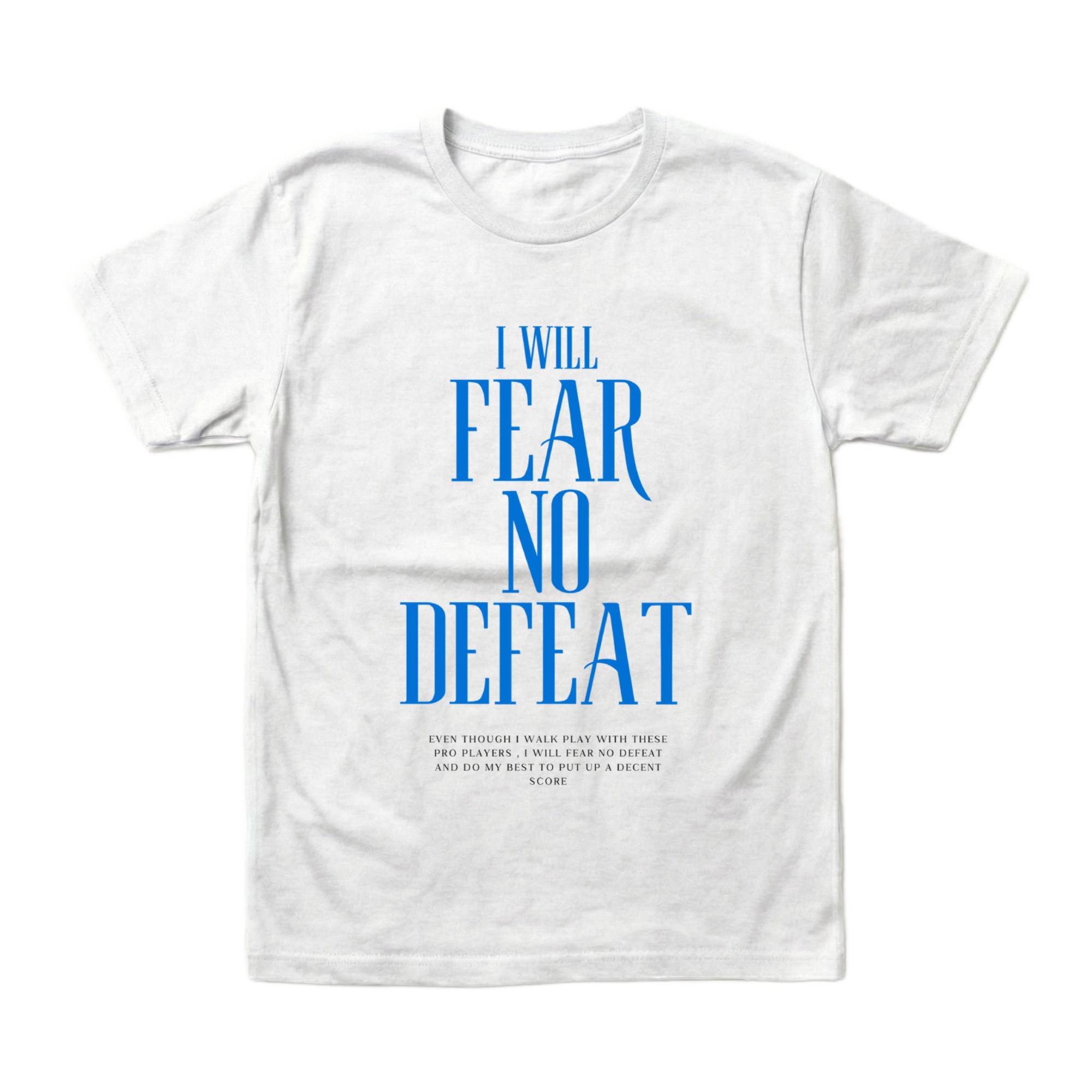 Fear No Defeat Statement T-Shirt